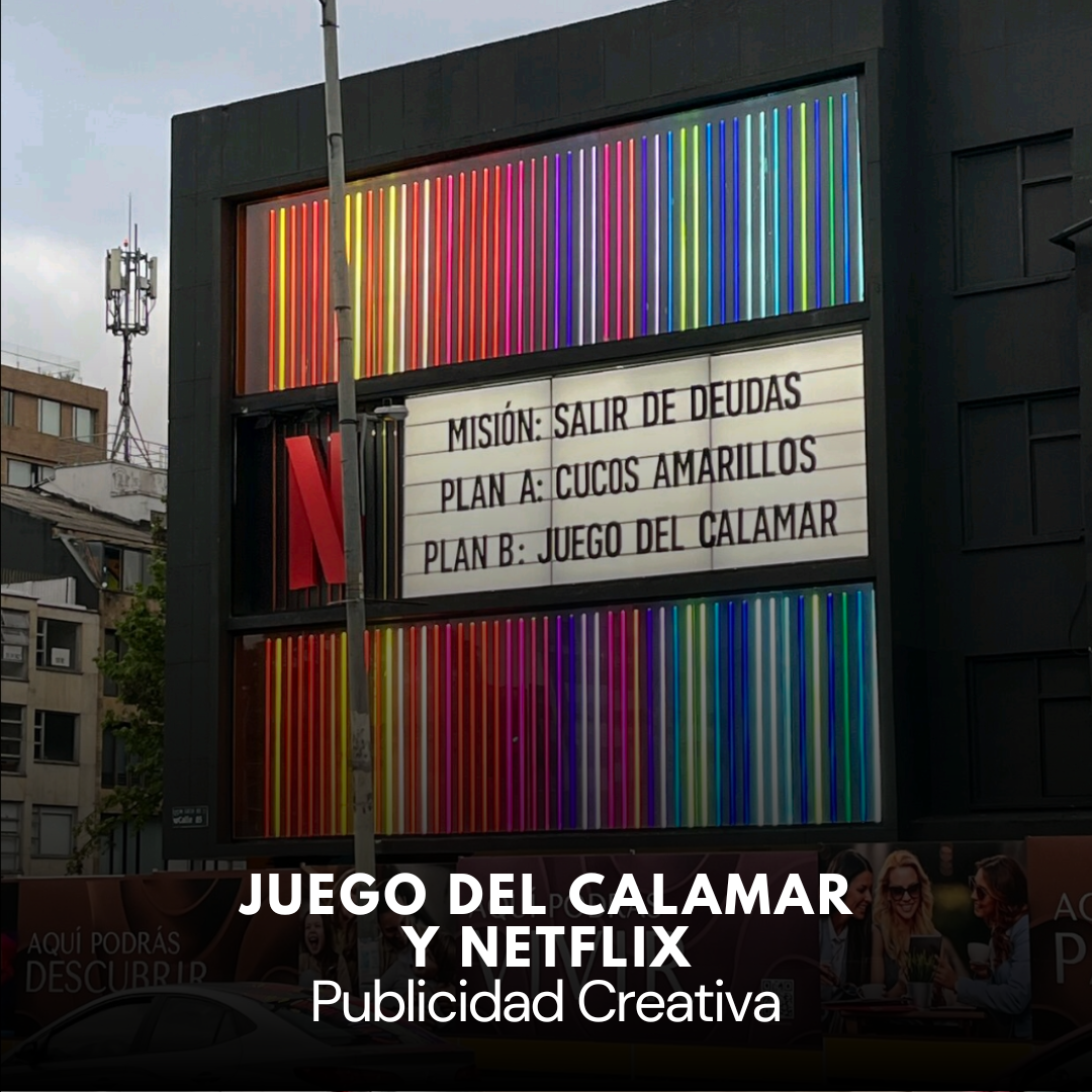 Juego del Calamar y Netflix: Publicidad Creativa